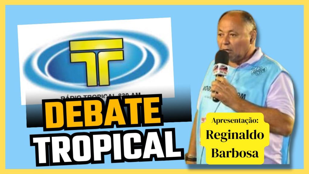 debate tropical com Reginaldo Barbosa